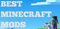 Best Minecraft Mods